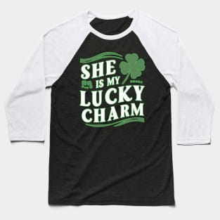 She is my lucky charm Baseball T-Shirt